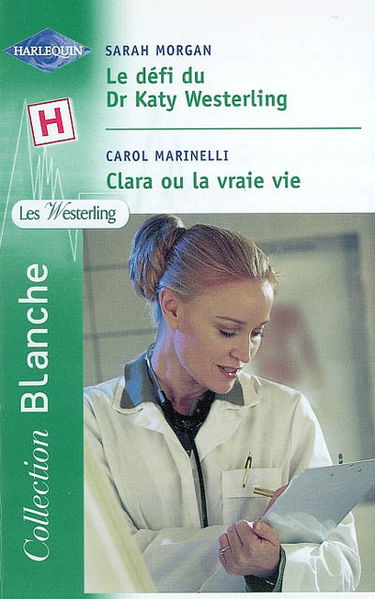 Le défi du Dr Katy Westerling : les Westerling. Clara ou La vraie vie