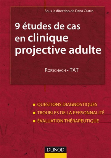Couverture de 9 études de cas en clinique projective adulte : Rorschach et TAT : questions diagnostiques, troubles de la personnalité, évaluation thérapeutique