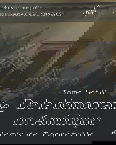 De la démocratie en Amérique - Tome I et II: [Oeuvre complète]