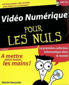 La vidéo numérique pour les nuls