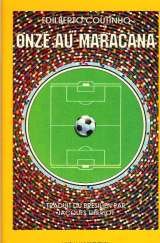 Couverture de Onze au Maracana : onze histoires de football