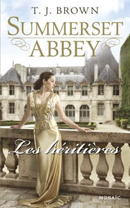 Summerset abbey. Les héritières