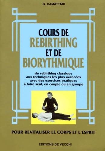 Cours de rebirthing et de biorythmique : pour revitaliser le corps et l'esprit
