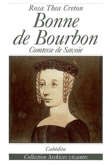 Bonne de Bourbon : comtesse de Savoie