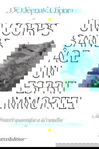 Un corps sans âge, un esprit immortel : L'Alternative quantique à la vieillesse