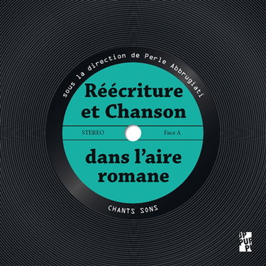 Couverture de Réécriture et chanson dans l'aire romane