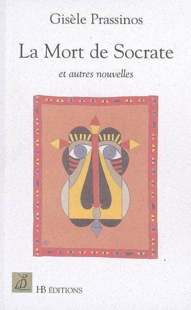 La mort de Socrate : et autres nouvelles