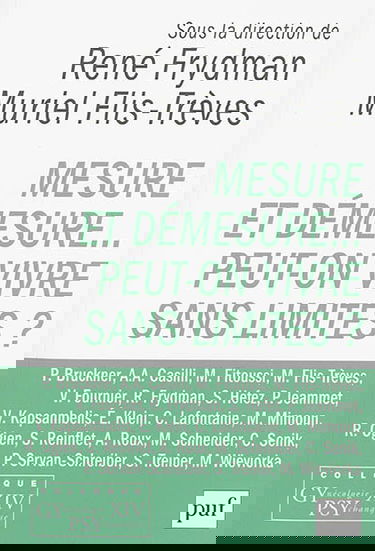 Mesure et démesure... : peut-on vivre sans limites ?