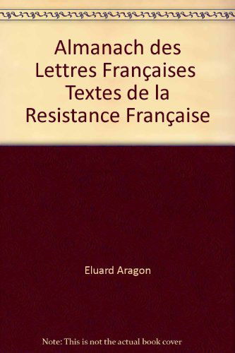 Almanach des lettres françaises textes de la resistance française