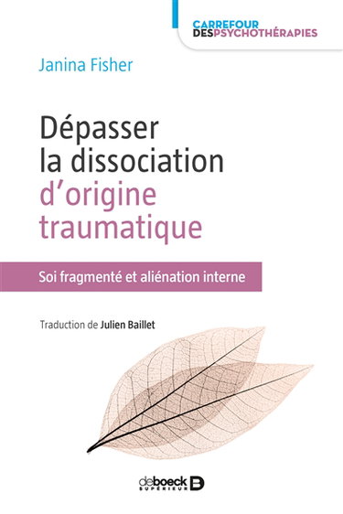 Couverture de Dépasser la dissociation d'origine traumatique : soi fragmenté et aliénation interne
