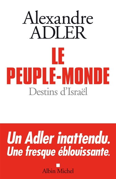 Le peuple-monde : destins d'Israël