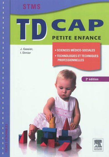 TD CAP petite enfance STMS : sciences médico-sociales, technologies et techniques professionnelles