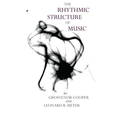 Couverture de The Rhythmic Structure of Music