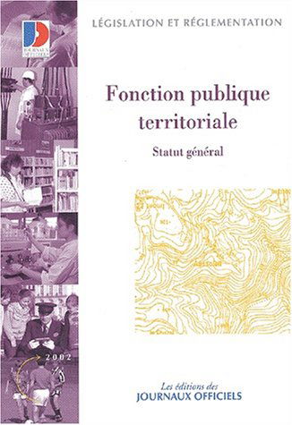 Fonction publique territoriale. statut general (ref nø1665) ed mai 2002