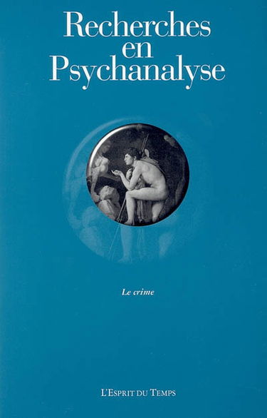 Recherches en psychanalyse, n° 2. Le crime