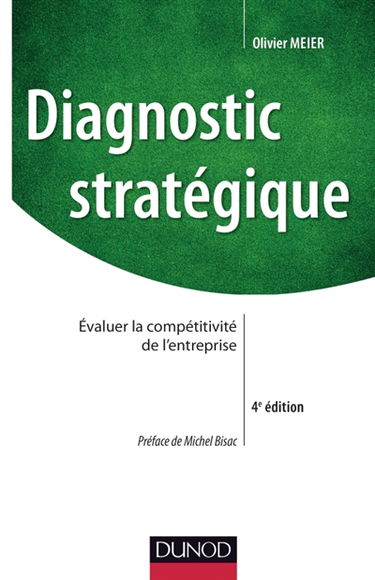 Diagnostic stratégique : évaluer la compétitivité de l'entreprise