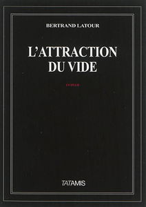L'attraction du vide