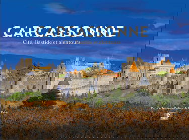 Carcassonne - Cité, Bastide et Alentours