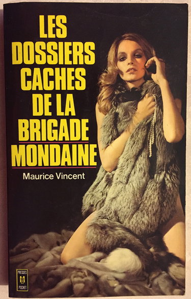 Les dossiers caches de la brigade mondaine