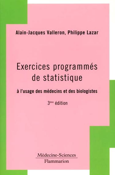 Exercices programmés de statistique à l'usage des médecins et biologistes