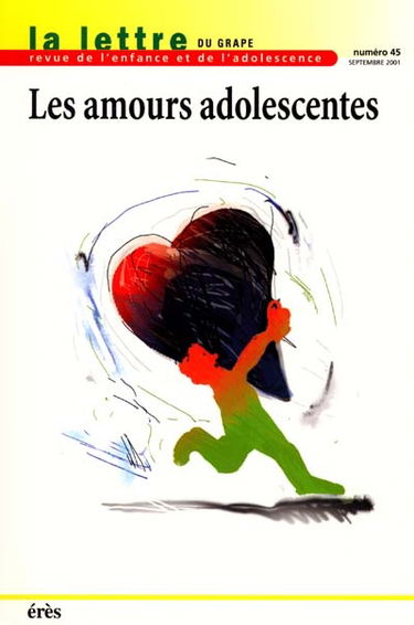 Lettre de l'enfance et de l'adolescence (La), n° 45. Les amours adolescentes