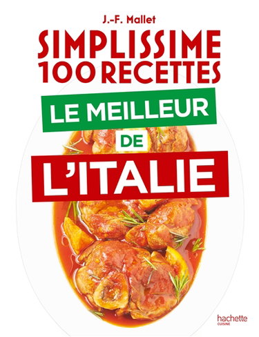 Couverture de Simplissime 100 recettes : le meilleur de l'Italie par Jean-François Mallet