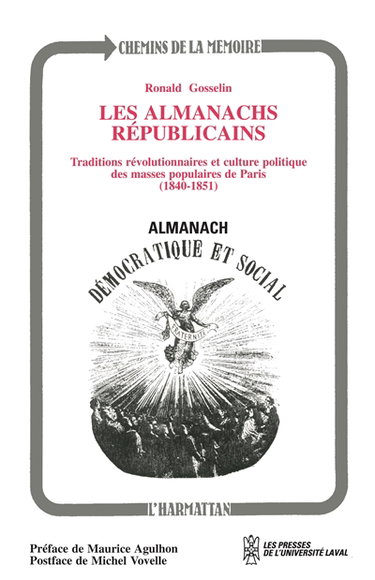 Les Almanachs républicains : traditions révolutionnaires et culture politique des masses populaires de Paris (1840-1851)