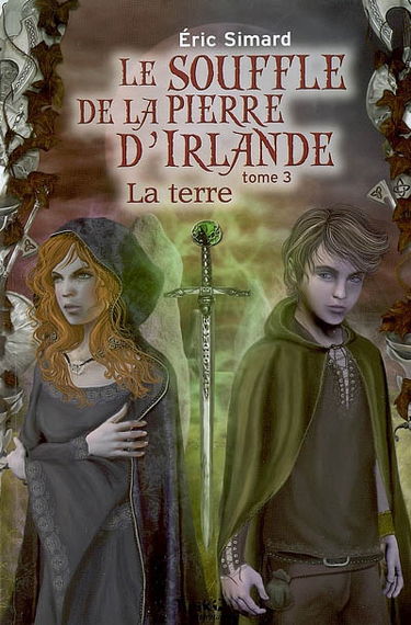 Le souffle de la pierre d'Irlande. Vol. 3. La terre