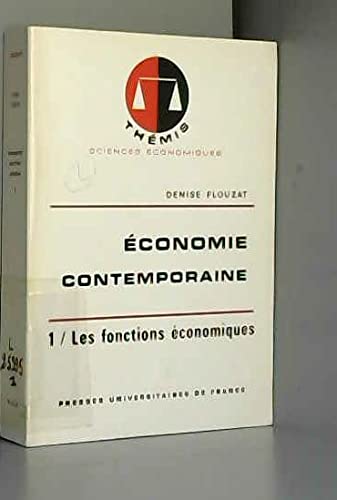 Economie Contemporaine. Tome 1, Les Fonctions Economiques