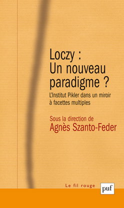 Loczy, un nouveau paradigme ? : l'institut Pikler dans un miroir à facettes multiples