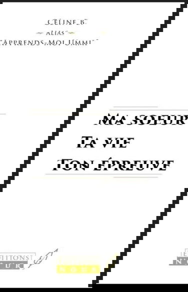 ma sœur, ta vie ton épreuve