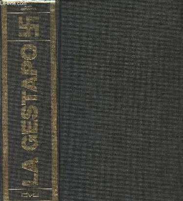Couverture de La Gestapo, atrocités et secrets de l'inquisition Nazie