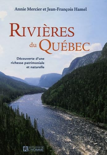 Rivières du Québec: Découverte d'une richesse patrimoniale et naturelle