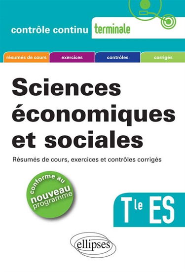 Sciences économiques et sociales, Terminale ES : conforme au nouveau programme