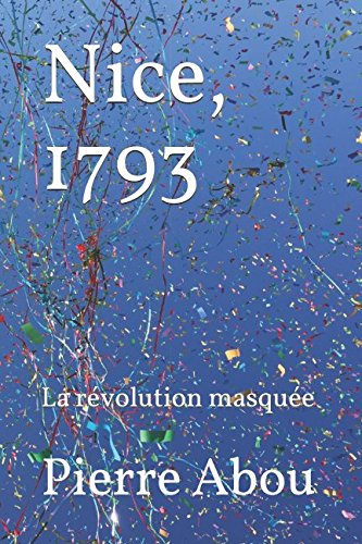 Couverture de Nice, 1793: La révolution masquée