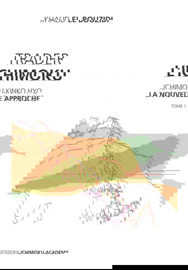 TRADER L'ICHIMOKU: ICHIMOKU KINKO HYO LA NOUVELLE APPROCHE