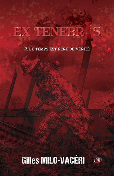 Couverture de Ex tenebris. Vol. 2. Le temps est père de vérité
