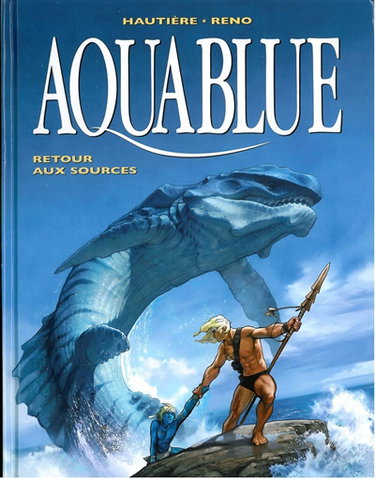Aquablue. Vol. 12. Retour aux sources