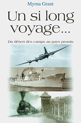 Un Si Long Voyage. . . du désert des Camps au Pays Promis