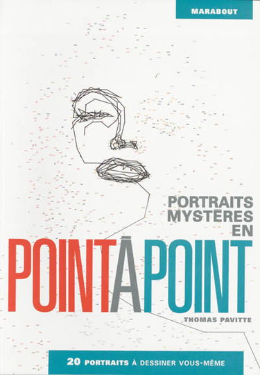 Portraits mystères en point à point : 20 portraits à dessiner vous-mêmes