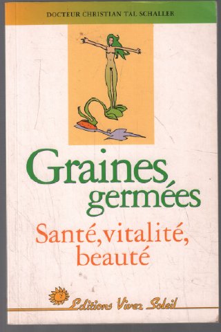 Graines germées: Santé, vitalité, beauté