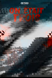 On était trois