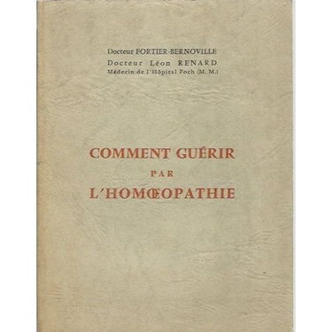 Couverture de Fortier-bernoville et renard léon - Comment guérir par l homoeopathie