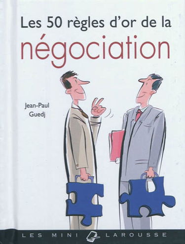 Les 50 règles d'or de la négociation