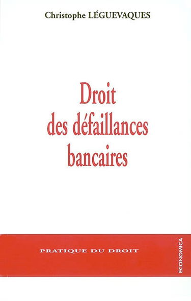Droit des défaillances bancaires