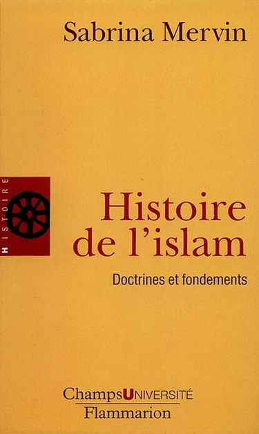 Histoire de l'Islam : fondements et doctrines