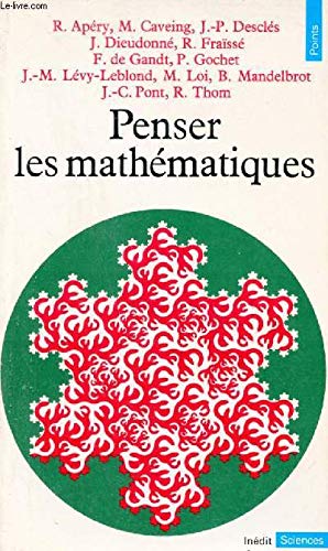 Penser les mathématiques : séminaire de philosophie et mathématiques de l'Ecole normale supérieure