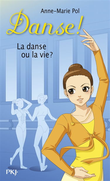 Danse !. Vol. 35. La danse ou la vie ?