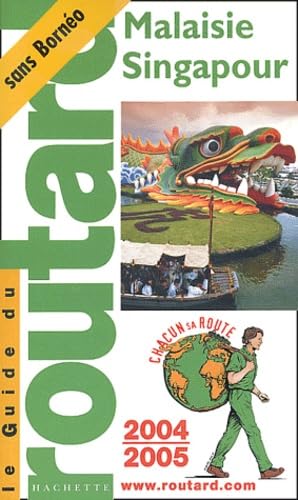 Guide du Routard : Malaisie - Singapour 2004