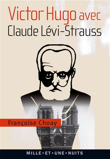 Victor Hugo avec Claude Lévi-Strauss : aux avant-postes de l'anthropologie et de la linguistique actuelles